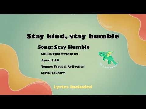 Teaching Kids Kindness & Humility: "Stay Humble" (Lyric Video) | SEL Songs | Grow With Kid Songs
