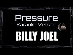 Billy Joel • Pressure (CC Karaoke / Instrumental)
