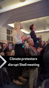 “We are all together to protest Shell, to call out that Shell kills.” Climate activists disrupt Shell’s annual shareholder meeting in London. | Al Arabiya English