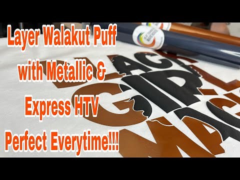 How To Press & Layer Walakut Puff, Metallic & Express HTV! Heat Transfer Warehouse Vinyl!