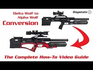 How to convert your Delta Wolf to Alpha Wolf - The Official Daystate Video Guide