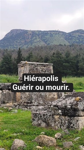 Fragments visuels -Hiérapolis, guérir ou mourir