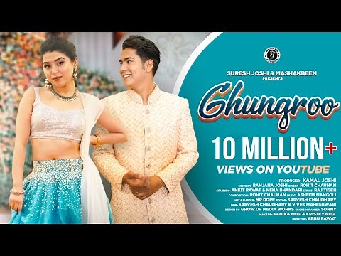 Ghungroo I Rohit Chauhan New Song I Raj Tiger, Ankit Rawat Neha Bhandari I Latest Garhwali Song 2022