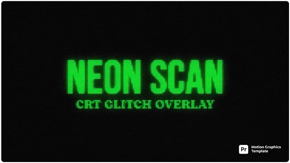 Neon Scan CRT Glitch Overlay MOGRT