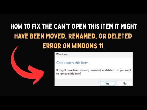 How to Fix the Can't Open This Item It Might Have Been Moved, Renamed or Deleted Error on Windows 11