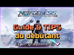 PSO2 NGS FR | Guide & Tips pour Débutants