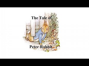 The Tale of Peter Rabbit Read Aloud with Text