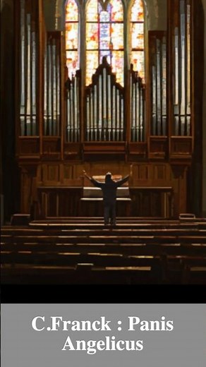 C.Franck : Panis Angelicus