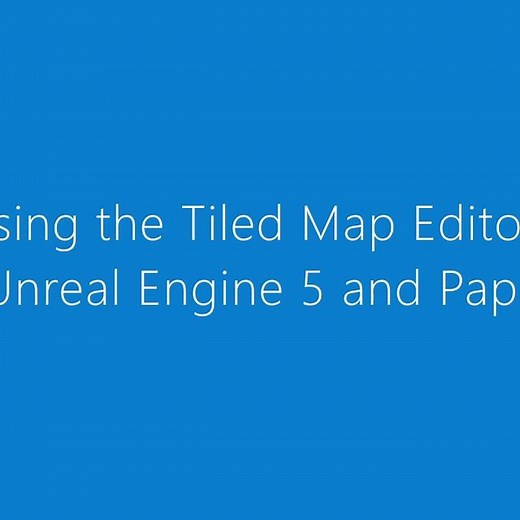The Tiled Map Editor with Unreal Engine 5 and Paper 2D | Community tutorial