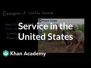 Service in the United States | Citizenship | High school civics | Khan Academy