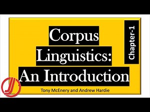 Introduction to Corpus Linguistics | Chapter 1 of McEnery & Hardie
