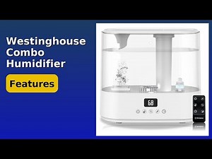 REVIEW (2025): Westinghouse Combo Humidifier APH-100W. ESSENTIAL details.