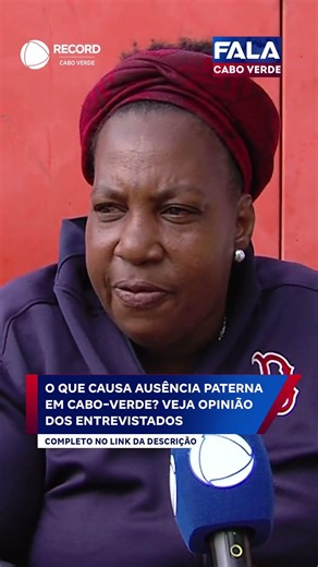 What causes paternal absence in Cape Verde? See the opinions of those interviewed.