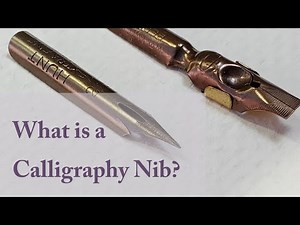 What is a Calligraphy Nib?