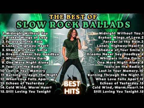 Best Slow Rock Ballads of All Time 🌙 Songs That Never Get Old🔥🔥🔥