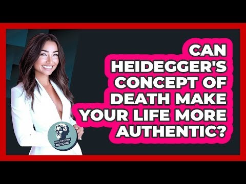 Can Heidegger's Concept Of Death Make Your Life More Authentic? - Philosophy Beyond