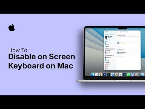 How to Disable on Screen Keyboard on Mac