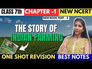 The Story of Indian Farming | Class 7th SST Chapter - 1 | One Shot Revision | Notes | New Book |