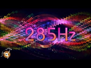 Solfeggio Frequency 285 Hz Pure Tone - Healing & Body Regeneration