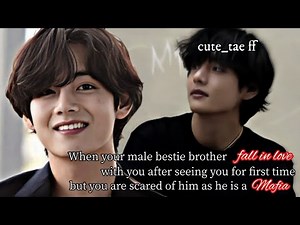 when your male bestie brother fall in love with you when he first saw you but you are scared of him