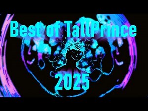 Best of TallPrince 2025