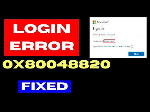 Microsoft account login error 0x80048820 on Windows 11 / 10 Fixed
