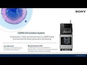 CGX10 Cell Isolation System:Introduction, Utility and Assessment in a GMP-grade Environment for...
