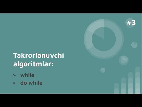 #3 Takrorlanuvchi(sharti oldin va keyin tekshiriladigan) algoritmlar