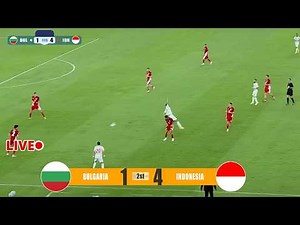 🔴LIVE ▪ INDONESIA VS BULGARIA ▪ FINAL FIFA SERIES 2026