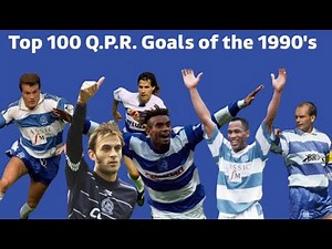 Top 100 QPR Goals of the 1990's