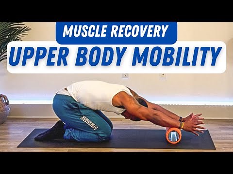 Upper Body Stretch & Mobility Routine | Muscle Recovery