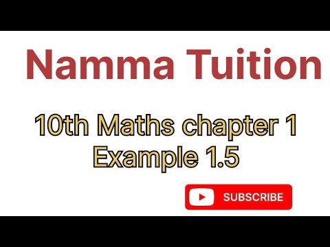 10th Maths Example 1.5 , chapter 1