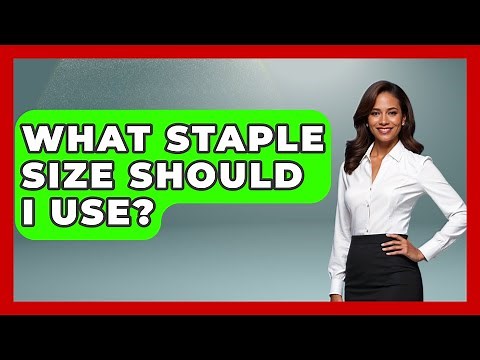 What Staple Size Should I Use? - Ultimate Life Hacks