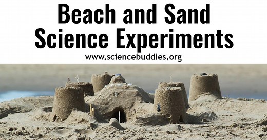 Beaches and Sand Science Projects | Science Buddies Blog