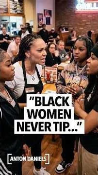 Restaurant server says black women never tip, and are the most unruly customers she has to deal with