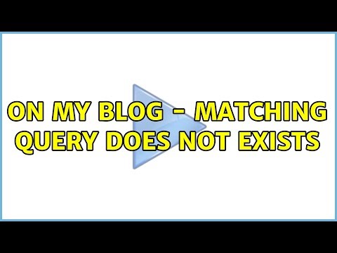 On my Blog - matching query does not exists