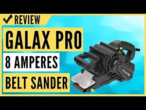 GALAX PRO 8 Amperes Belt Sander Review
