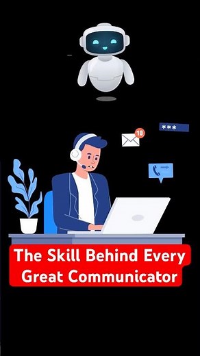 The Skill Behind Every Great Communicator
