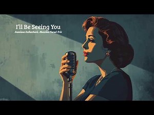 #96 — I’ll Be Seeing You | The 100 Greatest Jazz Songs [Best of Jazz, Jazz Classics]