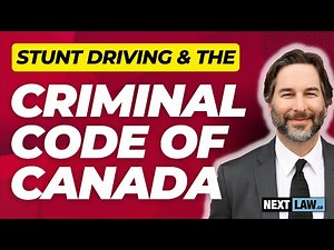 Stunt Driving and the Criminal Code of Canada - Explained!