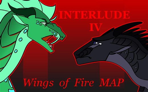 【火翼飞龙】Interlude IV - WoF COMPLETEClearsight & Fathom 48 Hour Animatic MAP