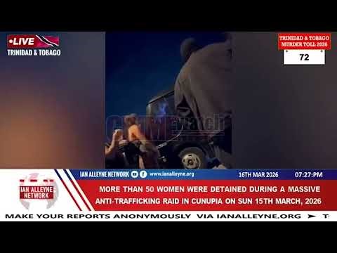 Massive anti-trafficking raid in Cunupia nets dozens of women