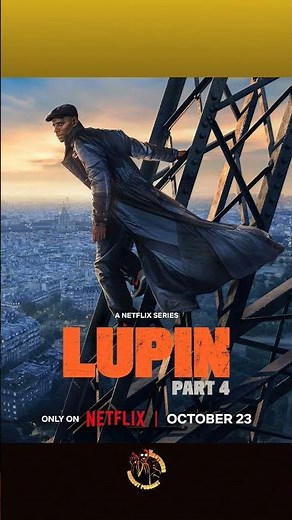 Netflix Confirms Lupin Part 4 Release Date for October 23 as Omar Sy Returns!