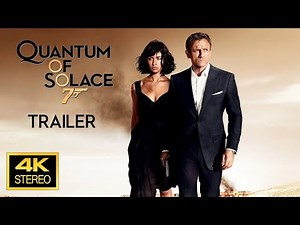 James Bond 007 ‎Quantum of Solace 2008 Trailer 4K