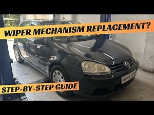 VW Golf 5 Windscreen Wiper Mechanism / Motor replacement