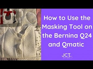 How to Use the Masking Tool on a Bernina Q24 with Qmatic