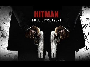 Hitman Absolusion - Full Disclosure - (All deleted, hidden and cut content)