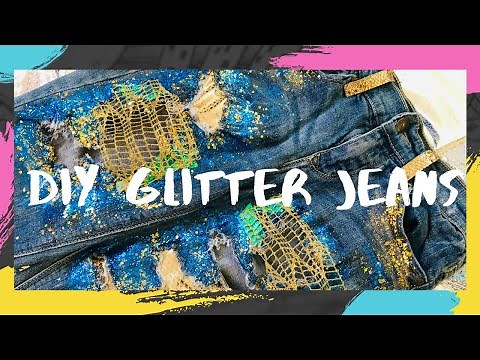 DIY Glitter Jeans / DIY Jean Pants / DIY Designer Jeans / DIY Glitter Clothes / Patched Jeans