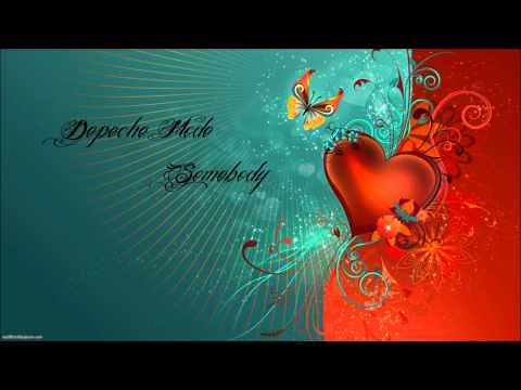 Somebody - Depeche Mode (HQ) Lyrics