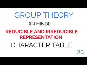 Character Table Part 1 (Reducible and Irreducible Representation )